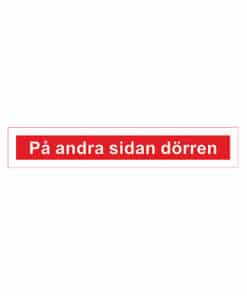 Skylt (Röd) På andra sidan dörren 21x5 cm